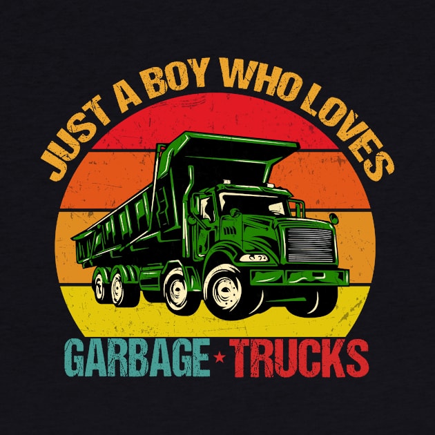 Just A Boy Who Loves Garbage Trucks by Giftyshoop